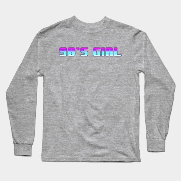 90's girl Long Sleeve T-Shirt by MandalaHaze